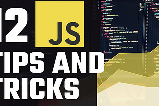 12 JavaScript Tips & Tricks that I use Every Day + Bonus