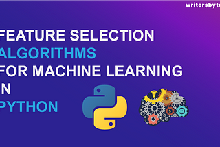 Feature Selection Algorithms for Machine Learning