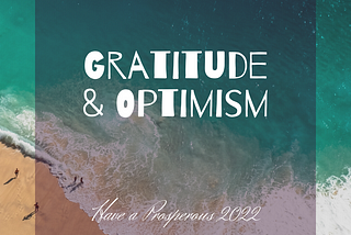 GRATITUDE & OPTIMISM