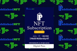 Published NFT™ — What Is A Subscription NFT