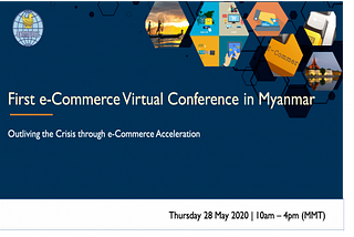 First e-Commerce Virtual Conference in Myanmar