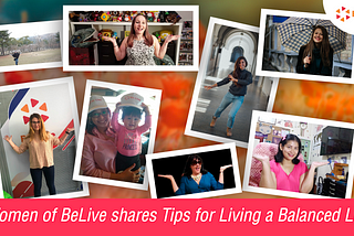 Women of BeLive shares Tips for Living a Balanced Life #IWD