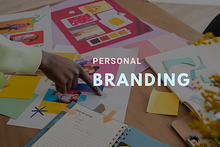 Building a Personal Brand: Because Who Wants to Be Ordinary ?