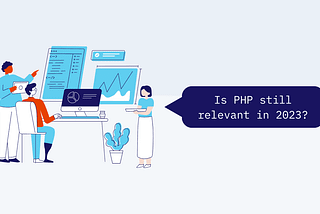 Is PHP still relevant in 2023?