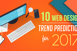 10 Web Design Trend Predictions for 2017