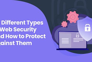 Different Types of Web Security