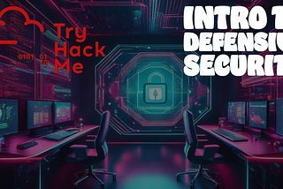 Defensive Security Explained | TryHackMe Intro to Defensive Security