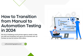 How To Transition From Manual To Automation Testing In 2024