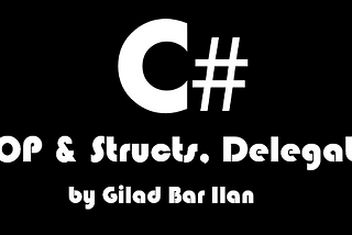 Intermediate C# [OOP & Structs, delegates]
