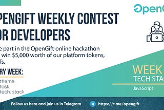 Opengift Weekly Online Contest: Week 6 JavaScript