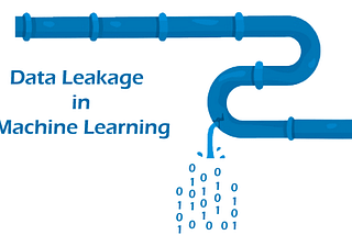 Data Leakage: The Achilles’ Heel of Machine Learning Models