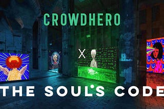 First Collaboration between Crowdhero and the Soul’s Code NFT Collection