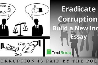 Eradicate Corruption Build a New India Essay