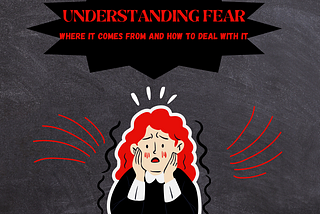 UNDERSTANDING FEAR