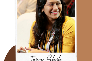 Tanvi Shah — The Dreamer and The Doer