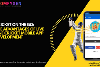 Cricket on the Go: The Advantages of Live Line Cricket Mobile App Development