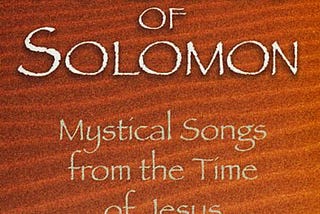 The Odes of Solomon: Mystical Songs from the Time of Jesus, by James Bean