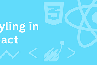 Different Ways to Style Components in React