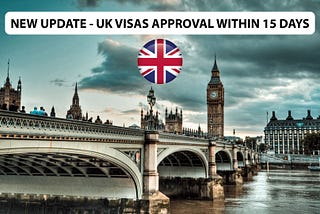 UK VISAS APPROVAL WITHIN 15 DAYS