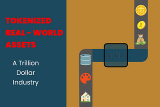 Understanding Tokenized RWAs: The Future of Investing?