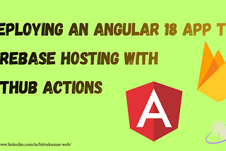 Deploying an Angular 18 App to Firebase Hosting with GitHub Actions
