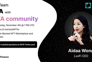 SOTA AMA with LuxFi: Asset-Backed NFT Marketplace and Luxury Assets