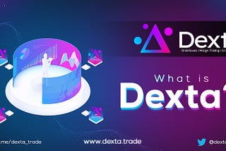 What is Dexta?