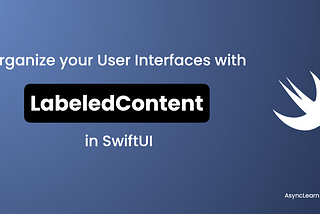 Organize your User Interfaces with LabeledContent in SwiftUI