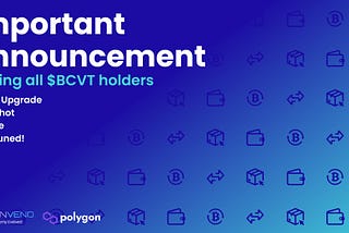 BCVT TOKEN UPGRADING TO POLYGON and MARKETING KICK OFF