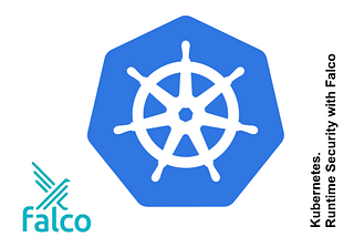Kubernetes. Runtime Security with Falco