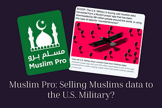 Has the most popular Islamic app betrayed Muslims by selling their data to the U.S.