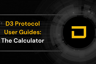 D3 Protocol User Guides: The Calculator
