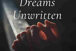 Whispers of Dreams Unwritten