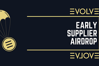 Early Supplier Airdrop