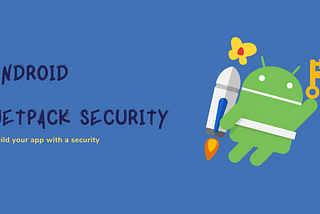 เข้ารหัสข้อมูลง่ายๆ บน Android ด้วย Jetpack Security