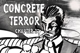 Concrete Terror— Chapter 1