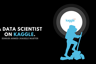 A Data Scientist on Kaggle.