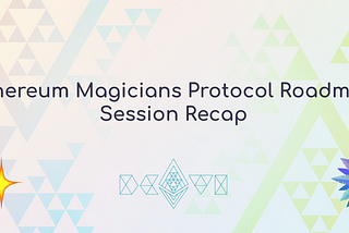 Ethereum Magicians Protocol Roadmap Session Devcon6 Recap