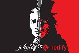 Jekyll & Netlify: A Web Love Story
