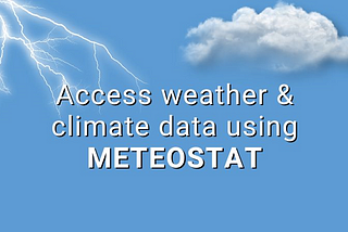 Extract Weather and Climate Data Using Python and Meteostat
