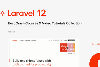 Laravel ~ 12  ✧  Best Crash Courses & Video Tutorials Collection