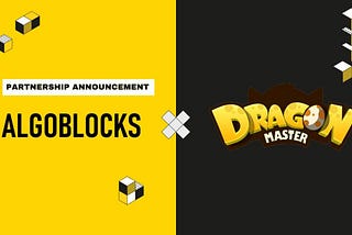 🔥AlgoBlocks X Dragon Master Partnership Announcement🔥