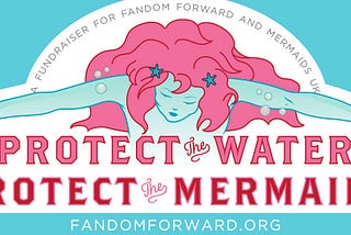 Protect the Waters, the Mermaids, and the Organizers
