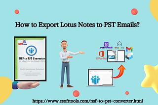 How to Export Lotus Notes to PST Emails?