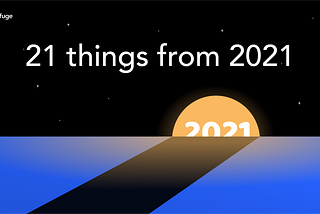 21 things from 2021