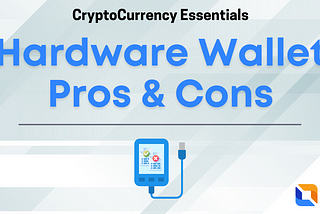 Hardware Wallet Pros and Cons