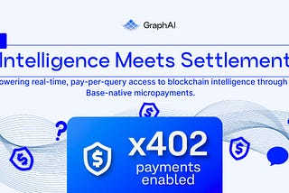Intelligence Meets Settlement: x402 Comes to GraphAI
