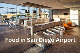 Food in San Diego Airport — Know Everything | TravelRaval