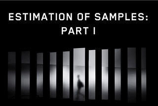 The ZeoTech Series: Estimation of Samples : Part I