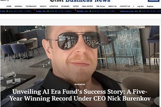 AI Era Hedge Fund Featured in Time Business News: A Five-Year Success Story Under CEO Nick Burenkov
